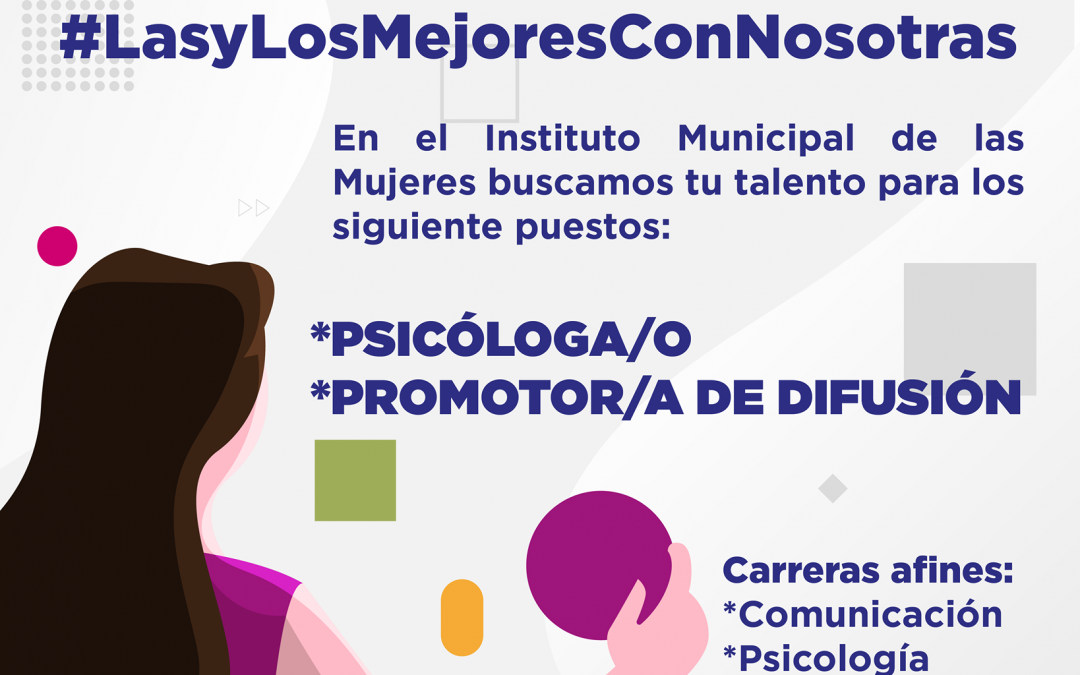 Participa en la convocatoria #LasyLosMejoresConNosotras
